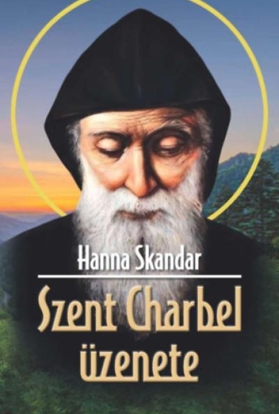 Szent Charbel üzenete