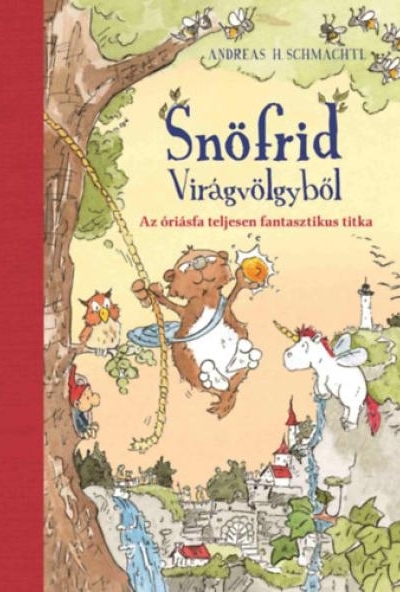 Snöfrid Virágvölgyből - Az óriásfa teljesen fantasztikus titka