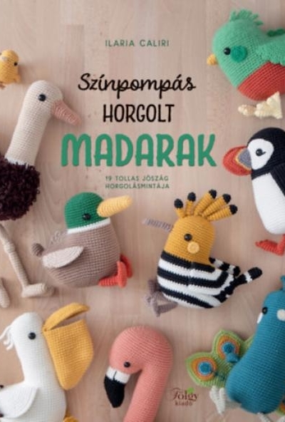 Színpompás horgolt madarak