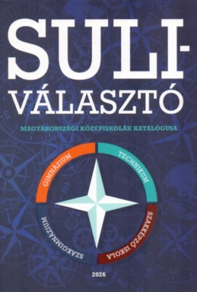 Suliválasztó - Magyarországi középiskolák katalógusa - 2026