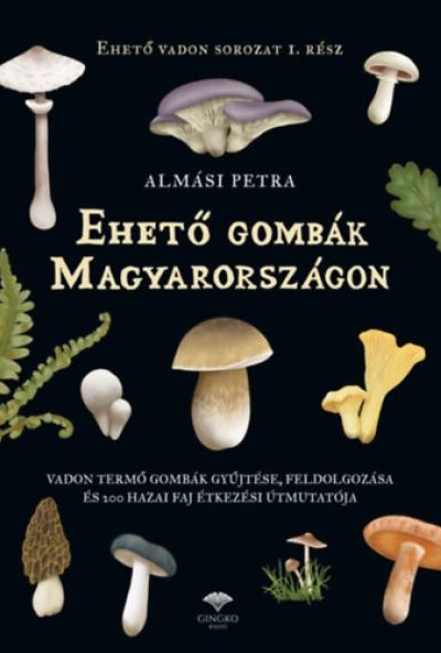 Ehető gombák Magyarországon