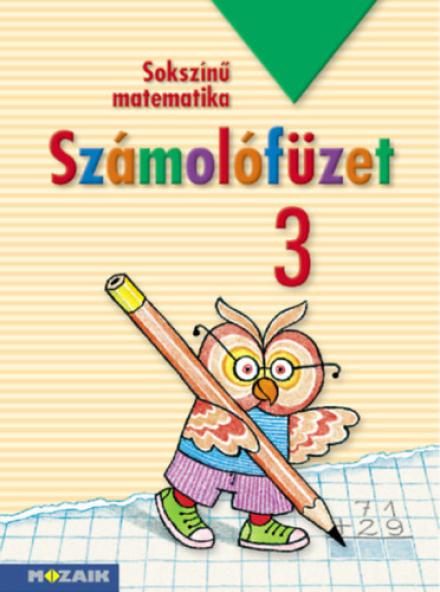 Sokszínű matematika - Számolófüzet 3.