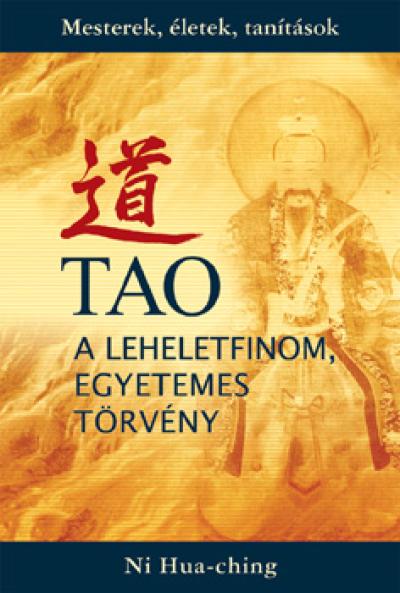 Tao - A leheletfinom, egyetemes törvény