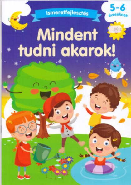 Mindent tudni akarok! - Ismeretfejlesztés 5-6 éveseknek