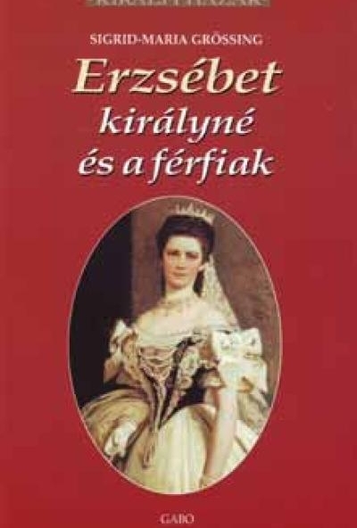 Erzsébet királyné és a férfiak