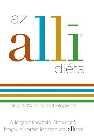 Az alli diéta - Segít 50%-kal többet lefogynod