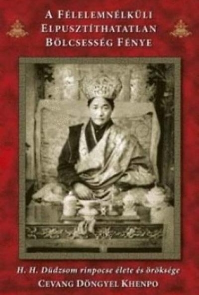 A félelemnélküli elpusztíthatatlan bölcsesség fénye