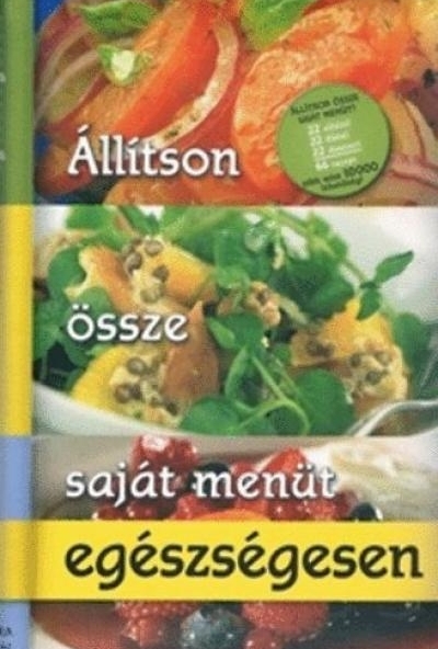 Állítson össze saját menüt egészségesen