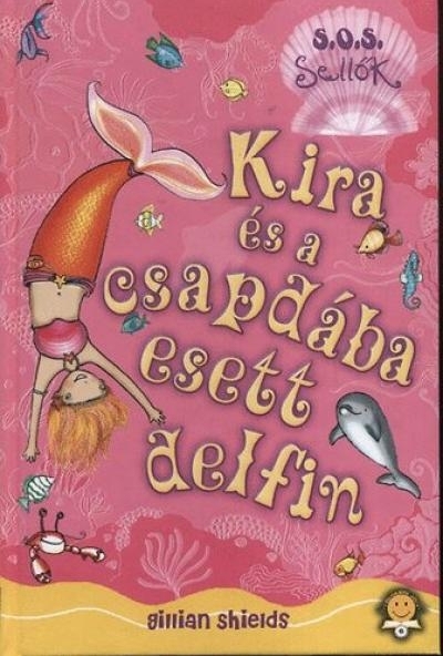 Kira és a csapdába esett delfin