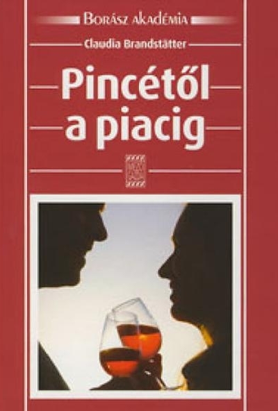 Pincétől a piacig