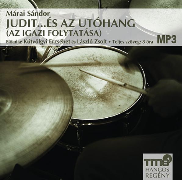 Judit. . . és az utóhang - (Az Igazi folytatása) - Hangoskönyv MP3