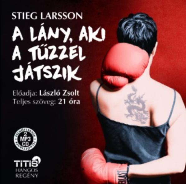 A lány, aki a tűzzel játszik - Hangoskönyv 2CD