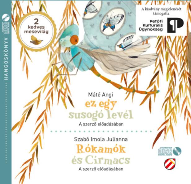 Ez egy susogó levél / Rókamók és Círmacs - Hangoskönyv