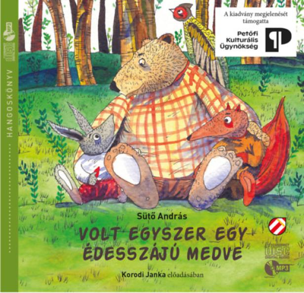 Volt egyszer egy édesszájú medve - Hangoskönyv