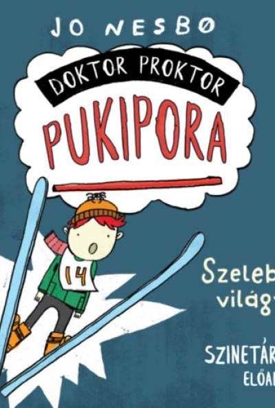 Doktor Proktor pukipora - Szeleburdi világvége - Hangoskönyv