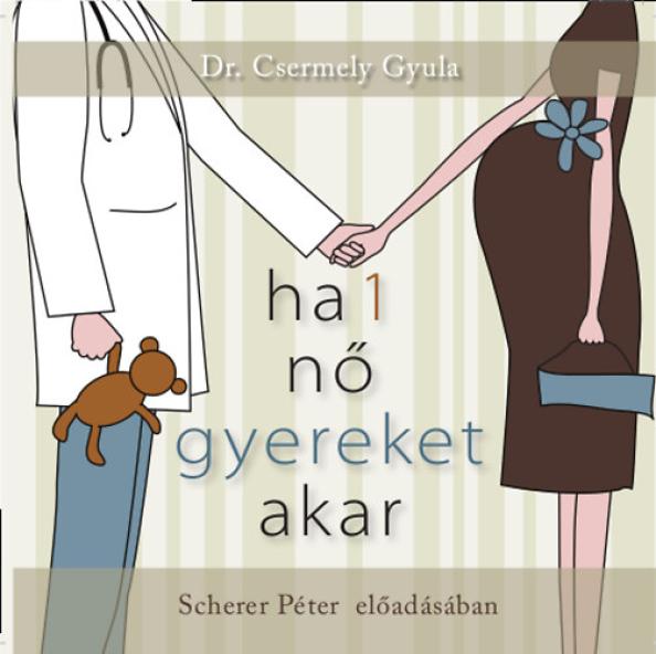 Ha 1 nő gyereket akar MP3