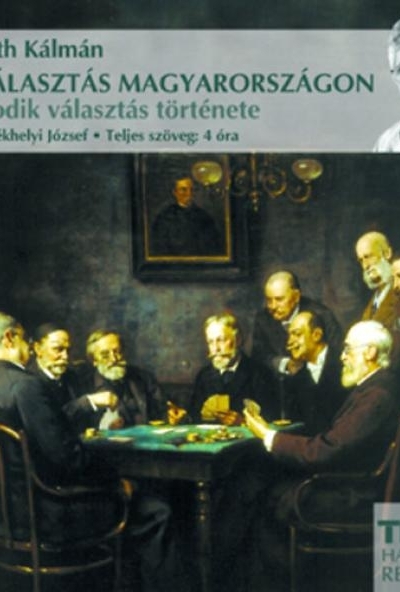 Két választás Magyarországon - A második választás története - Hangoskönyv MP3