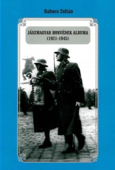 Jászmagyar honvédek albuma (1921-1945)