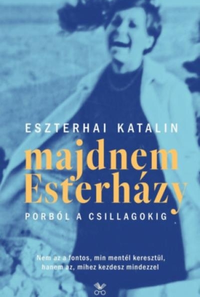 Majdnem Esterházy - Porból a csillagokig - 2., javított kiadás