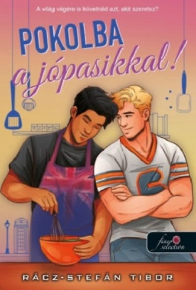 Pokolba a jópasikkal!