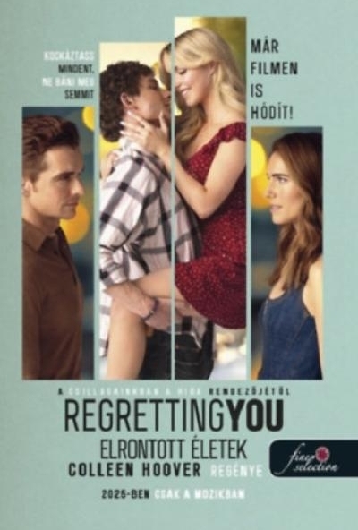 Regretting You - Elrontott életek