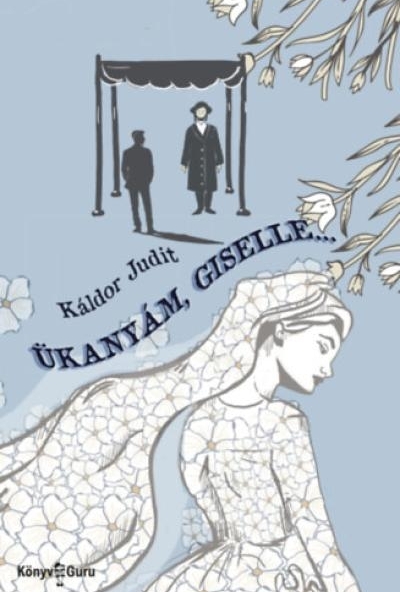 Ükanyám, Giselle...