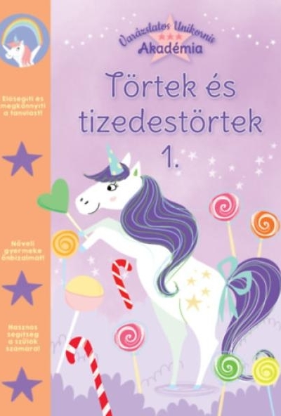 Varázslatos Unikornis Akadémia - Törtek és tizedes törtek 1.
