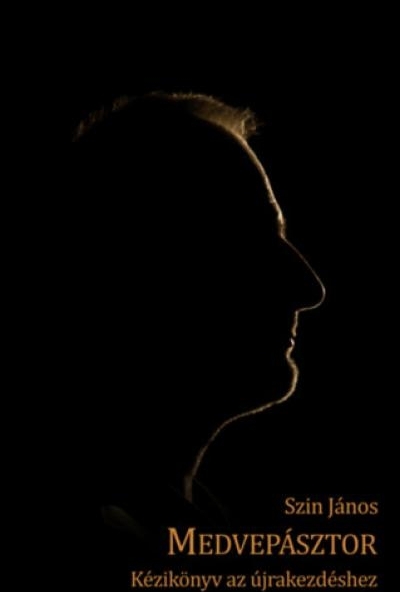 Medvepásztor - Kézikönyv az újrakezdéshez