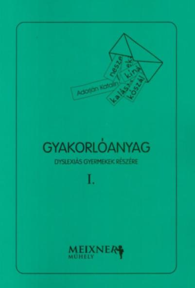 Gyakorlóanyag dyslexiás gyermekek részére I.