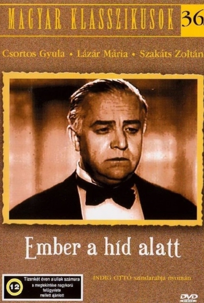 Magyar klasszikusok 36.: Ember a híd alatt (DVD) *Csortos Gyula - Antikvár - Kiváló állapotú - Bontatlan*