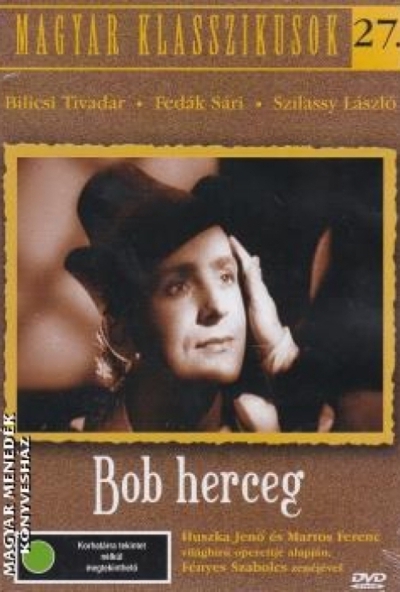 Magyar klasszikusok 27.: Bob herceg (DVD) *1941-es - Szilassy László - Antikvár - Kiváló állapotú*