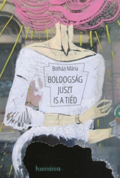 Boldogság juszt is a tiéd