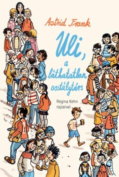 Uli, a láthatatlan osztálytárs