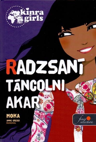 Kinra Girls 4. - Radzsani táncolni akar