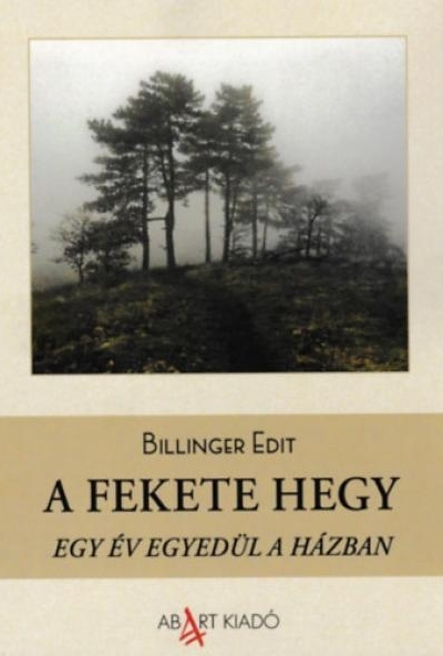 A Fekete Hegy - Egy év egyedül a házban