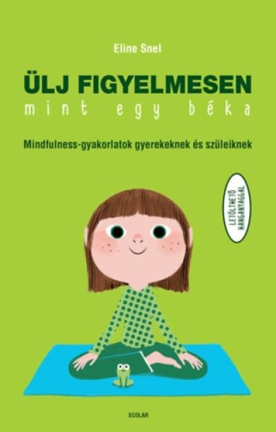 Ülj figyelmesen, mint egy béka!