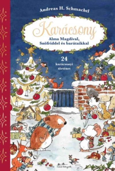 Karácsony Alma Magdival, Snöfriddel és barátaikkal