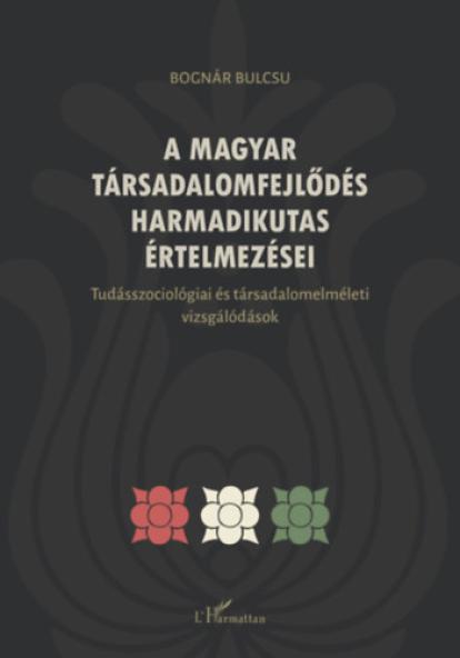 A magyar társadalomfejlődés harmadikutas értelmezései