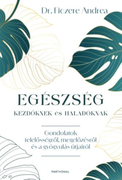 Egészség kezdőknek és haladóknak