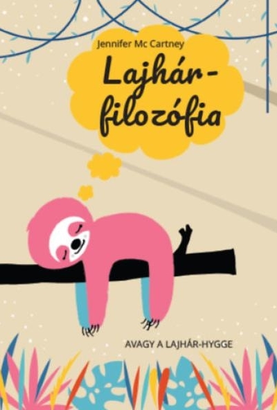 Lajhár-filozófia avagy a lajhár-hygge