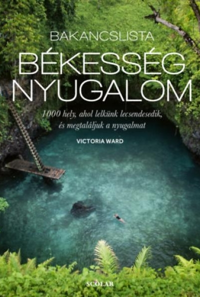Bakancslista: békesség, nyugalom