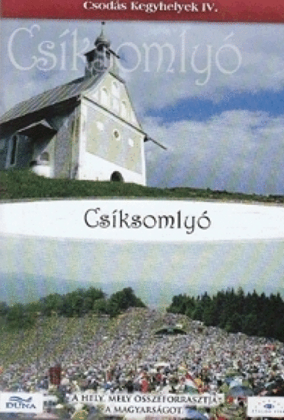 Csodás Kegyhelyek 4. - Csíksomlyó (DVD)