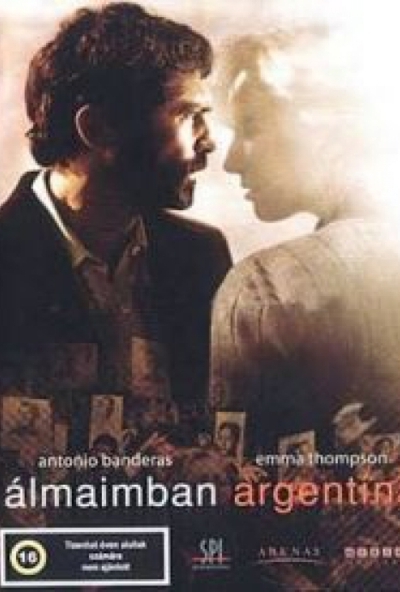 Álmaimban Argentína (DVD) *Antonio Banderas - Emma Thompson - Antikvár - Kiváló állapotú*