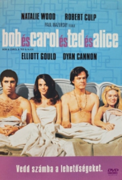 Bob és Carol és Ted és Alice (1969) (DVD) *Natalie Wood - Robert Culp - Antikvár - Kiváló állapotú*