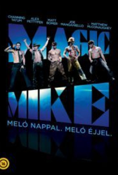 Magic Mike (DVD)  * Channing Tatum - Matthew McConaughy -  Antikvár - Kiváló állapotú*