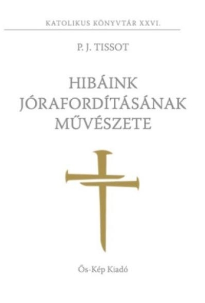 Hibáink jórafordításának művészete