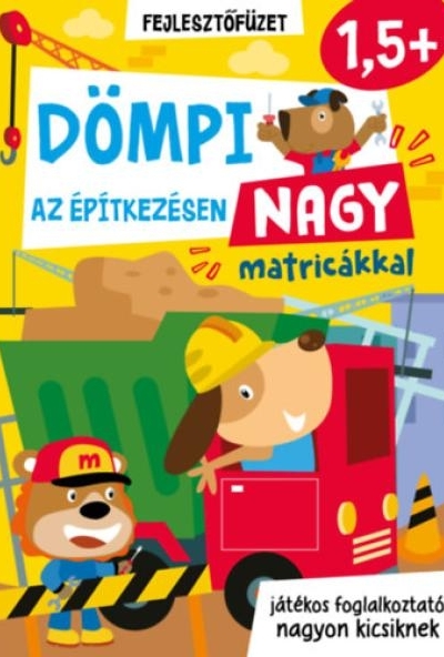 Dömpi az építkezésen - nagy matricákkal