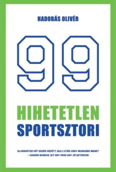 99 hihetetlen sportsztori