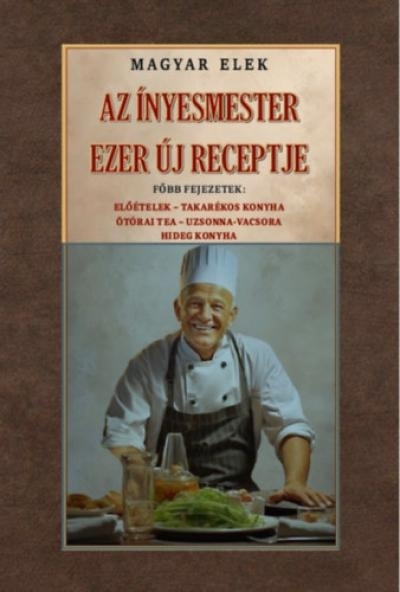 Az ínyesmester ezer új receptje
