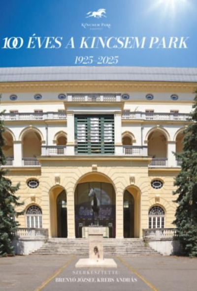 100 éves a Kincsem Park